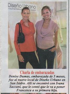 Ivana Saccani  y Denise Dumas en Diseño Urbano (indumentaria para embarazadas)